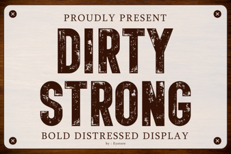 Bold Typography: Dirty Strong Font for Impactful Designs